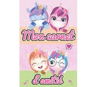 Carnet d'amitié fille: Carnet d'amitié français à remplir par tes copines - Thème licorne - Toutes les pages sont en couleurs avec de belles illustrations - Format A5