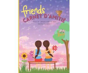 Carnet d'amitié: Journal intime d'amitié fille - Livre pour enfant 7 à 12 ans - Cahier souvenir à remplir avec tes amies: Mon journal secret à remplir avec copines et meilleures amies BFF et amis
