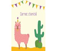 Carnet d'amitié: Livre pour mieux connaître tes amies et garder en souvenir vos moments inoubliables Idée cadeau très originale!