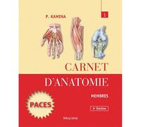 Carnet d'anatomie. T1 : membres, 3e ed. Tome 1 Membres - Pierre Kamina - Maloine - broché - Scolaire / Universitaire