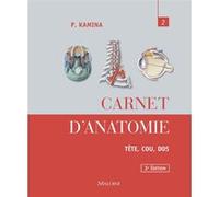 Carnet d'anatomie. T2: tète, cou, dos, 3e ed. Pierre Kamina (Auteur)