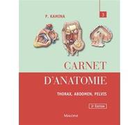 carnet d'anatomie. t3 : thorax, abdomen, pelvis, 3e ed.