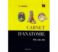 Carnet d'anatomie: Tome 2, Tête - Cou - Dos