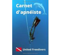 Carnet d'apnéiste: Journal d'enregistrement des plongées en apnée