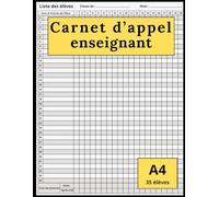 Carnet d'Appel Enseignant: Registre Appel journalier pour les professeurs des écoles, collèges et lycées, Carnet de bord pour suivre l’absence et la ... indispensable pour la rentrée scolaire