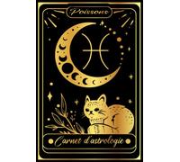 Carnet d'astrologie Poisson: Mon carnet d'astrologie, Carnet Signe Astrologique du Poisson | 120 pages lignées | Journal Horoscope, Cahier Poisson ( Vol 1 )