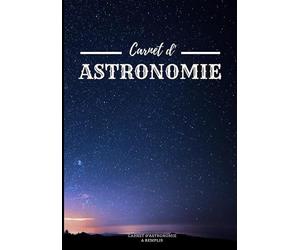 Carnet d'astronomie: Carnet d'observation du ciel à compléter - Pour 50 observations (100 pages) - Format 17,8 x 25,4 cm