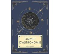Carnet d'Astronomie: Pour enfant et adulte | Journal de bord d'Astronomie | Cahier à compléter | 7 x 10" x 109 pages | Cadeau pour les passionnés d'Astronomie