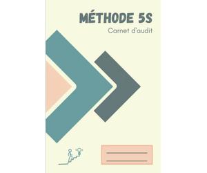 Carnet d'audit 5S: 4 trames d'audit à créer + 100 fiches à remplir + un suivi des indicateurs | Couverture Rigide | Petit format | Idéal pour toute entreprise qui se lance dans le LEAN