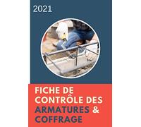 Carnet d'autocontrôle des Armatures & Coffrage à remplir | Format 6x9 po | 70 fiche à remplir | Journal de suivi de chantier: Suivi qualité de la ... Idéal pour pour | Suivre tous Vos Chantiers