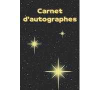Carnet d'autographes: cahier de dédicaces à remplir.