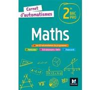 Carnet d'automatismes - MATHS - 2de Bac Pro - Éd. 2021 - Livre élève Isabelle Baudet (Auteur), Denise Laurent (Auteur), Ludivine Druel-Lefebvre (Auteur)