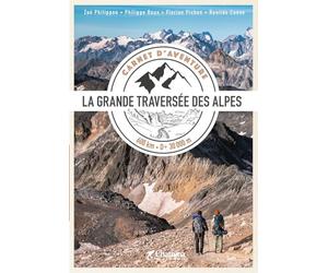 CARNET D'AVENTURE GTA - LA GRANDE TRAVERSEE DES ALPES