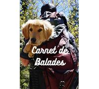Carnet de Balades: Carnet pour noter vos promenades, randonnées, excursions/passionnés de la marche/amoureux de liberté/à remplir pour garder des souvenirs de vos balades/format A5 - 151 pages