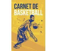 Carnet de Basketball: Livre de Basketball à Remplir | Avec Bilan, Objectifs, Calendrier | Agenda d'entraînement de Basketball | Idée Cadeau