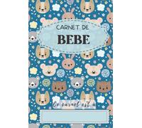 Carnet de Bébé à Remplir 3 Mois de Suivi: Journal de bord quotidien pour aider les jeunes parents mamans papas à s'occuper de bébé nouveau né | ... | Utile comme carnet de liaison nounou