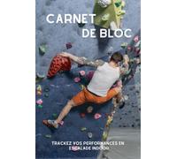 Carnet de Bloc: Trackez vos performances en escalade indoor | 200 séances | Progressez !