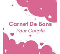 Carnet de Bons pour Couple • 75 Moments à Partager: Un Carnet Unique En Couleurs Avec 75 Coupons Pour Rire, S’Aimer Et Se Chouchouter • Couverture Souple 21,6 x 21,6 cm