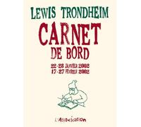 Carnet de bord 2 [janv. fév. 2002] Tome 2 22-28/01/02,17-27/02/02 - Lewis Trondheim - L'association - broché - Bande dessinée