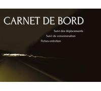 CARNET DE BORD 3 EN 1 POUR VEHICULE : SUIVI DES DEPLACEMENTS, SUIVI DE CONSOMMATION DE CARBURANT, FICHES ENTRETIEN