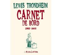 Carnet de bord 4 [2002-2003] Tome 4 - Lewis Trondheim - L'association - broché - Bande dessinée