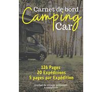 Carnet de bord Camping Car - Journal de voyage pré-rempli à compléter: Journal de voyage pour les passionnés de camping car et voyages en route - ... cadeau pour amoureux de Camping et d'aventure