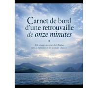 Carnet de bord d’une retrouvaille de onze minutes
