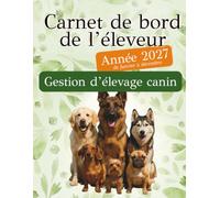 Carnet de bord de l'éleveur Canin - Registre élevage Canin - petit élevage chiens