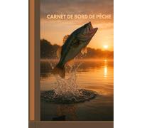 Carnet de Bord de Pêche: Journal de Pêche pour 50 Sorties | Suivi Détaillé Météo, Prises, Leurres & Spots | Le Cadeau Idéal pour Pêcheur
