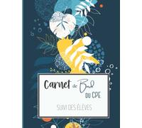 Carnet de bord du CPE, suivi des élèves: Cahier Suivi d’élève - Cahier de bord du conseiller principal d'éducation - Organisateur et planificateur de CPE - Idée cadeau CPE - Format A4