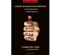 Carnet De Bord D'un Gréviste - Comme Des Lions (1 Dvd)