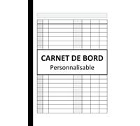 Carnet de bord personnalisable: Prenez le contrôle de votre vie avec ce carnet de bord personnalisable!: Suivi d'activité quotidienne, temps, ... dons, débits et crédits, ou visiteurs