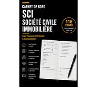 Carnet de Bord SCI: Associés, assemblées générales, finances, biens, registre des parts - IS & IR