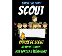 Carnet de bord SCOUT -boy scout-scout livre-livre sur les noeuds-scoutisme-jeune aventurier-louvette scout-chant scout: scout livre enfant-manuel de ... d'europe-scouts-louveteau scout