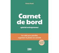 Carnet de bord spécial entrepreneur: Ton allié pour planifier, organiser et piloter ton activité pendant 12 mois