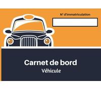 Carnet de Bord Véhicule: Suivi kilométrique - véhicule de service, de société ou particulier, suivi des déplacements transporteur