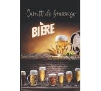 Carnet de brassage bière: cahier pour brasseur de bière / permet d'enregistrer ses meilleures créations de bière / 100 pages de recettes à compléter