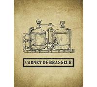 Carnet de brasseur | Cahier pour brasseurs et brasserie | 157 pages: 50 fiches de brassage à remplir pour noter vos recettes de bières artisanales