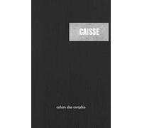 Carnet de caisse : journal des recettes - dépenses - comptabilité.: 100 pages pour mieux gérer votre business.