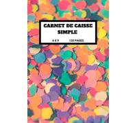 Carnet De Caisse Simple: Revenus - Dépenses - Bilan, planificateur budgétaire et calendrier des dépenses | Format A5 |