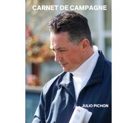 Carnet de Campagne: Au coeur d'une bataille municipale