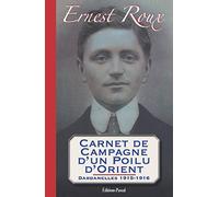 Carnet de campagne d'un Poilu d'Orient Dardanelles 1915-1916