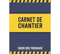 Carnet de Chantier et Suivi des Travaux: Suivi Hebdomadaire | Avancement des Travaux | Moyens Humains et Matériels | PVs de Réception