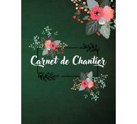 Carnet de Chantier: Journal de chantier quotidien | Journal de Construction de l'entrepreneur | Journal de la gestion de la construction | Chef de chantier | Rapport de gestion de projet atelier.