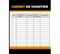Carnet de Chantier: Journal de Suivi des Travaux et des Progrès, 120 Page
