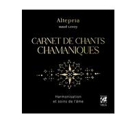 Maud Leroy – Carnet de chants chamaniques – Harmonisation et soins de l'âme – Broché