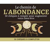 Carnet de chèque d'abondance: Carnet de chèques de gratitude à remplir | Bons à compléter à chaque nouvelle lune | Journal pour attirer l’abondance ... l’attraction | Cadeau de Noel ou Anniversaire