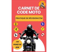 Carnet de Code Moto : Pratique de Révision ETM: 100 fiches de QCM pour s’entraîner efficacement à l’examen du Code Moto - Apprends, révise et progresse à ton rythme !