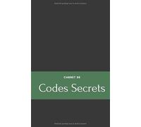 Carnet de Codes Secrets: Carnet pour noter tous vos identifiants et mots de passe internet, codes secrets | 100 pages | Petit format