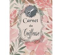 Carnet de Coiffeuse: Agenda professionnel pour salon de coiffure et coiffeuses noter vos rendez-vous pendant 53 semaines 15min d'intervalle 7h à 20h ... 100 liste de contacts pour salon de beauté